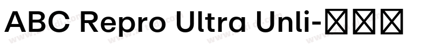 ABC Repro Ultra Unli字体转换 ABC Repro Ultra Unli字体转换